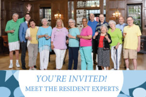 A group of seniors standing and posing for a photo with the words "you're invited! meet the resident experts" below